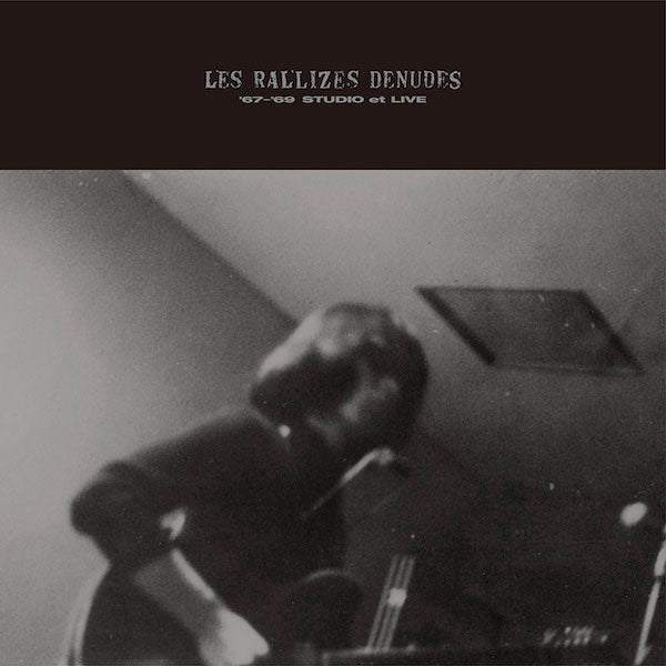 Les Rallizes Dénudés (裸のラリーズ) / ’67-’69 STUDIO et LIVE (LP)