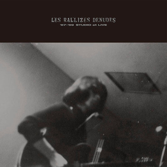 Les Rallizes Dénudés (裸のラリーズ) / ’67-’69 STUDIO et LIVE (LP)
